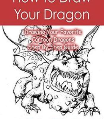 350x400 How To Draw Your Dragon Drawing Your Favorite Cartoon Dragons