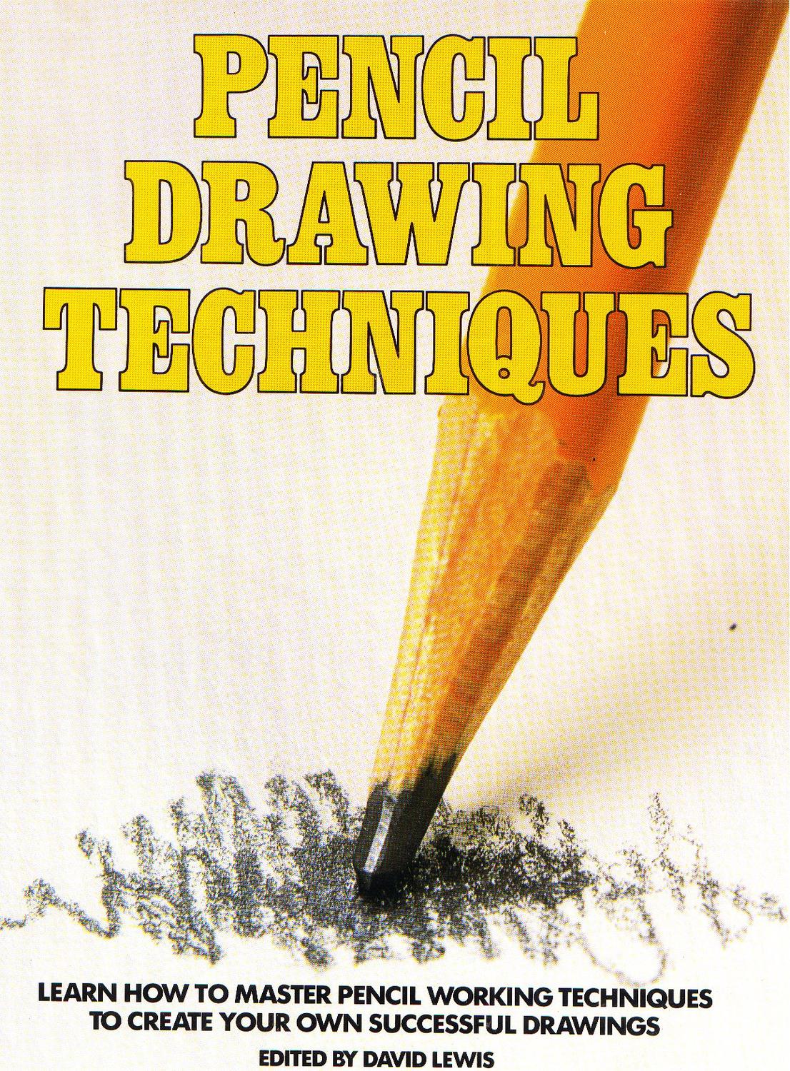 1106x1500 Pencil Drawing Techniques By David Lewis By Eric