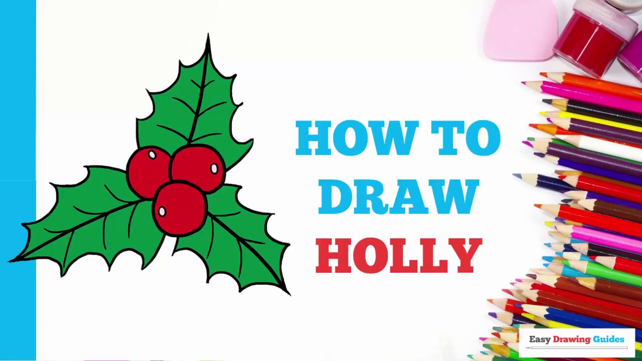 1280x720 How To Draw Holly For Christmas In A Few Easy Steps Drawing