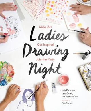 318x385 Ladies Drawing Night Make Art, Get Inspired, Join The Party By