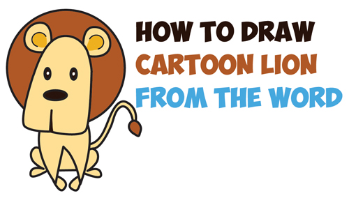 500x284 How To Draw Cartoon Lion From The Word Easy Step By Step Drawing
