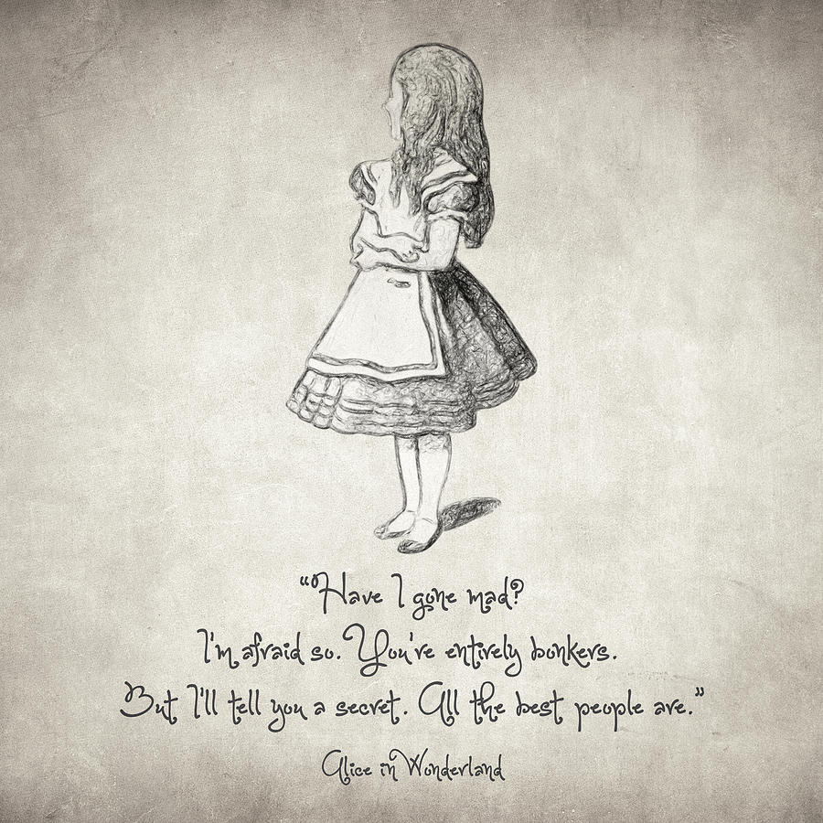 900x900 Have I Gone Mad Quote Drawing By Taylan Apukovska