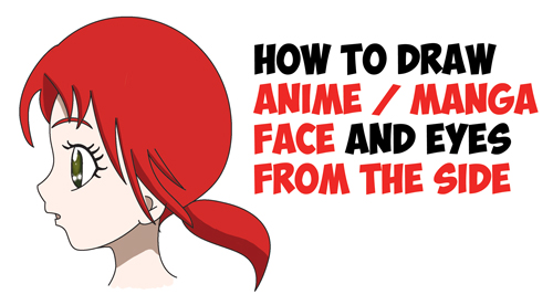 500x276 How To Draw An Anime Manga Face And Eyes From The Side