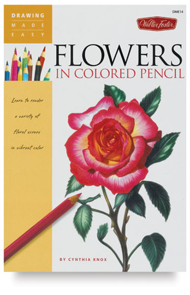 386x600 Walter Foster Drawing Made Easy Flowers In Colored Pencil