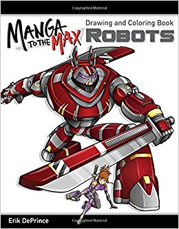 260x332 Manga To The Max Robots Drawing And Coloring Book Erik Deprince