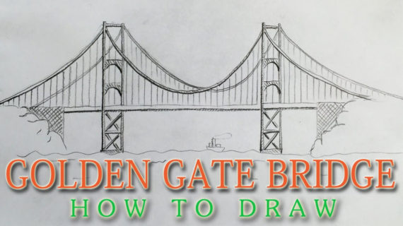 570x320 San Francisco Bridge Drawing How To Draw The Golden Gate Bridge