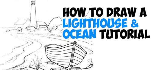 500x232 How To Draw A Lighthouse By The Sea Step By Step Drawing Tutorial
