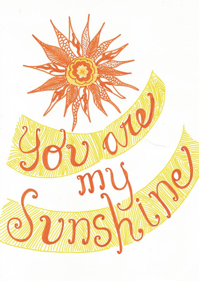 638x900 You Are My Sunshine Drawing By Dita Setyati