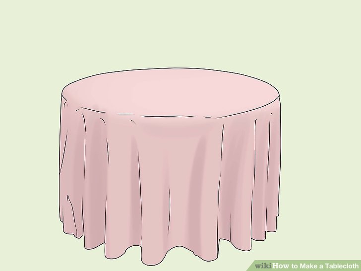728x546 How To Make A Tablecloth 12 Steps (With Pictures)
