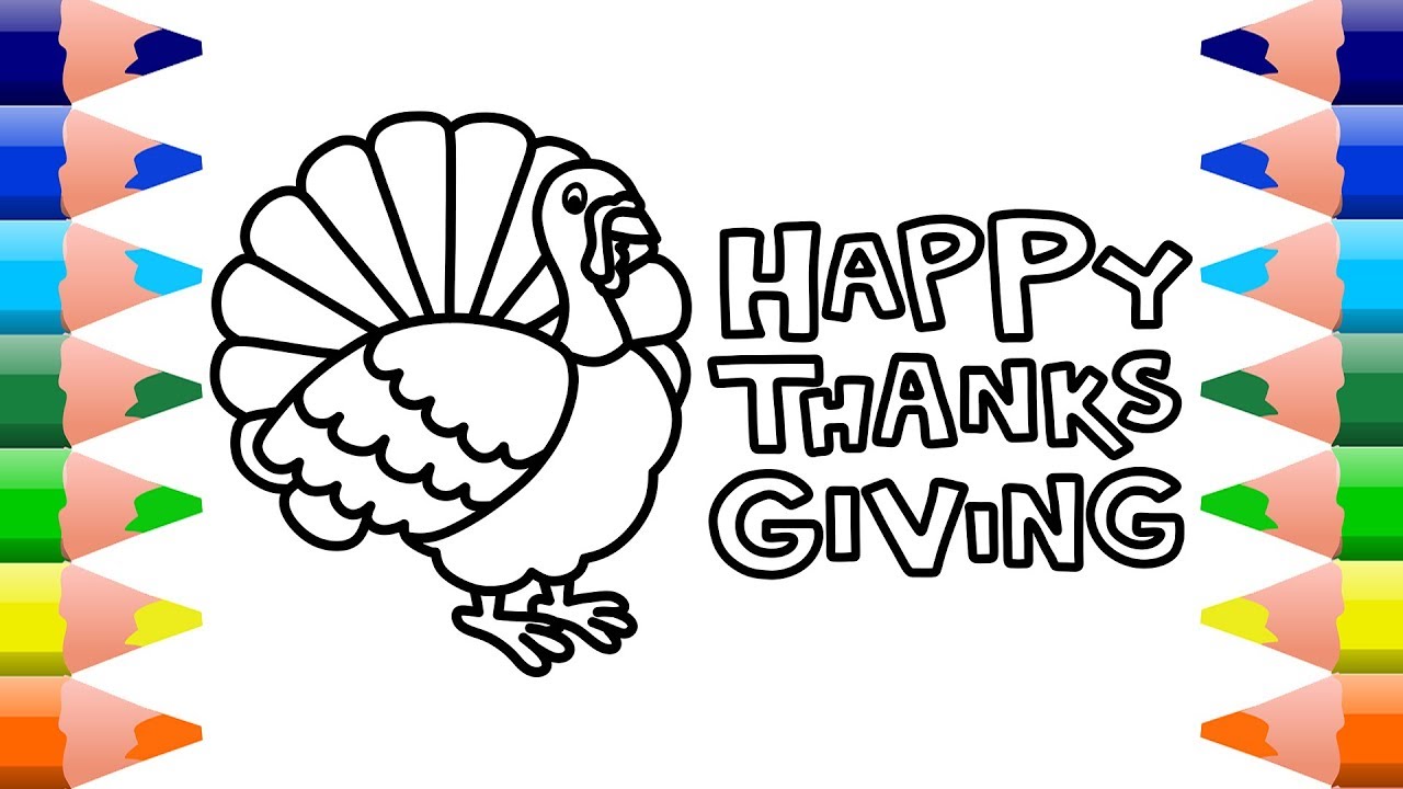 1280x720 Happy Thanksgiving 2017 Turkey Drawing And Coloring Pages For Kids