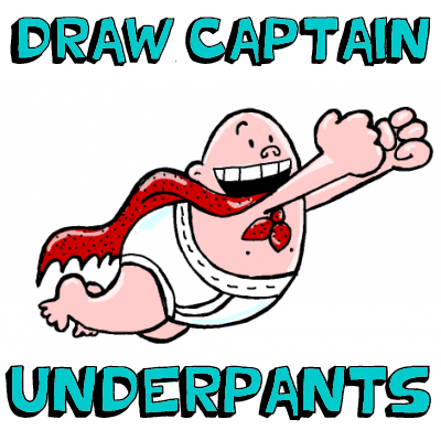 400x400 How To Draw Captain Underpants With Step By Step Drawing Lesson