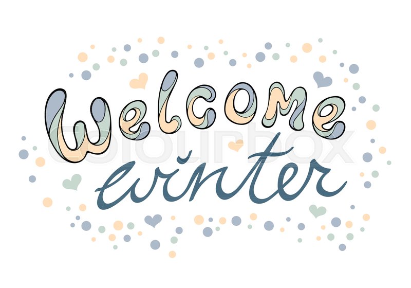 800x560 Modern Funny Lettering Welcome Winter. Hand Drawing Color