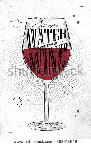295x470 Poster Wine Glass Lettering Save Water Drink Wine Drawing