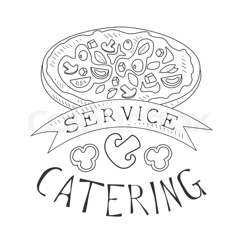 800x800 Best Catering Service Hand Drawn Black And White Sign With Pizza