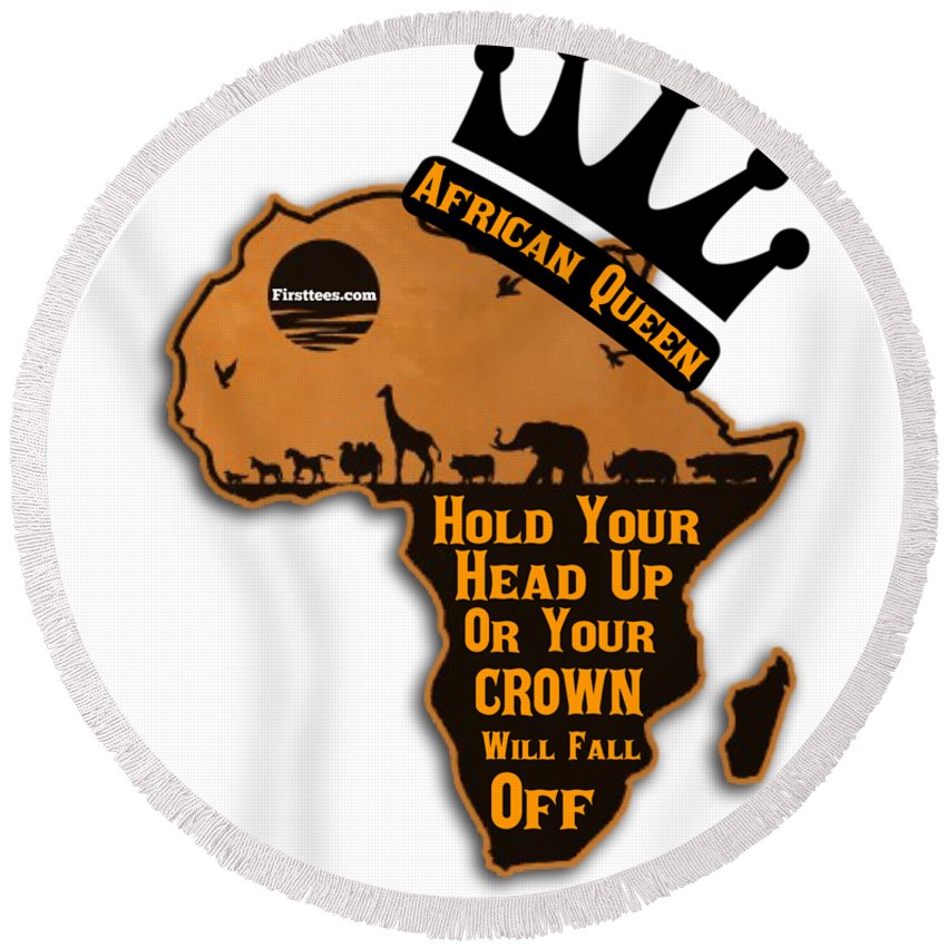 850x850 African Queen Round Beach Towel For Sale By Firsttees Motivational