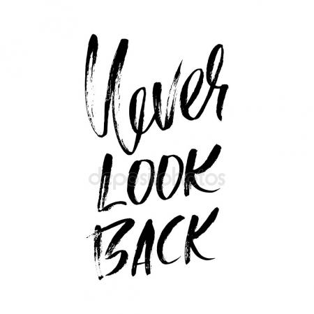 450x450 Never Look Back. Hand Drawn Lettering. Vector Typography Design