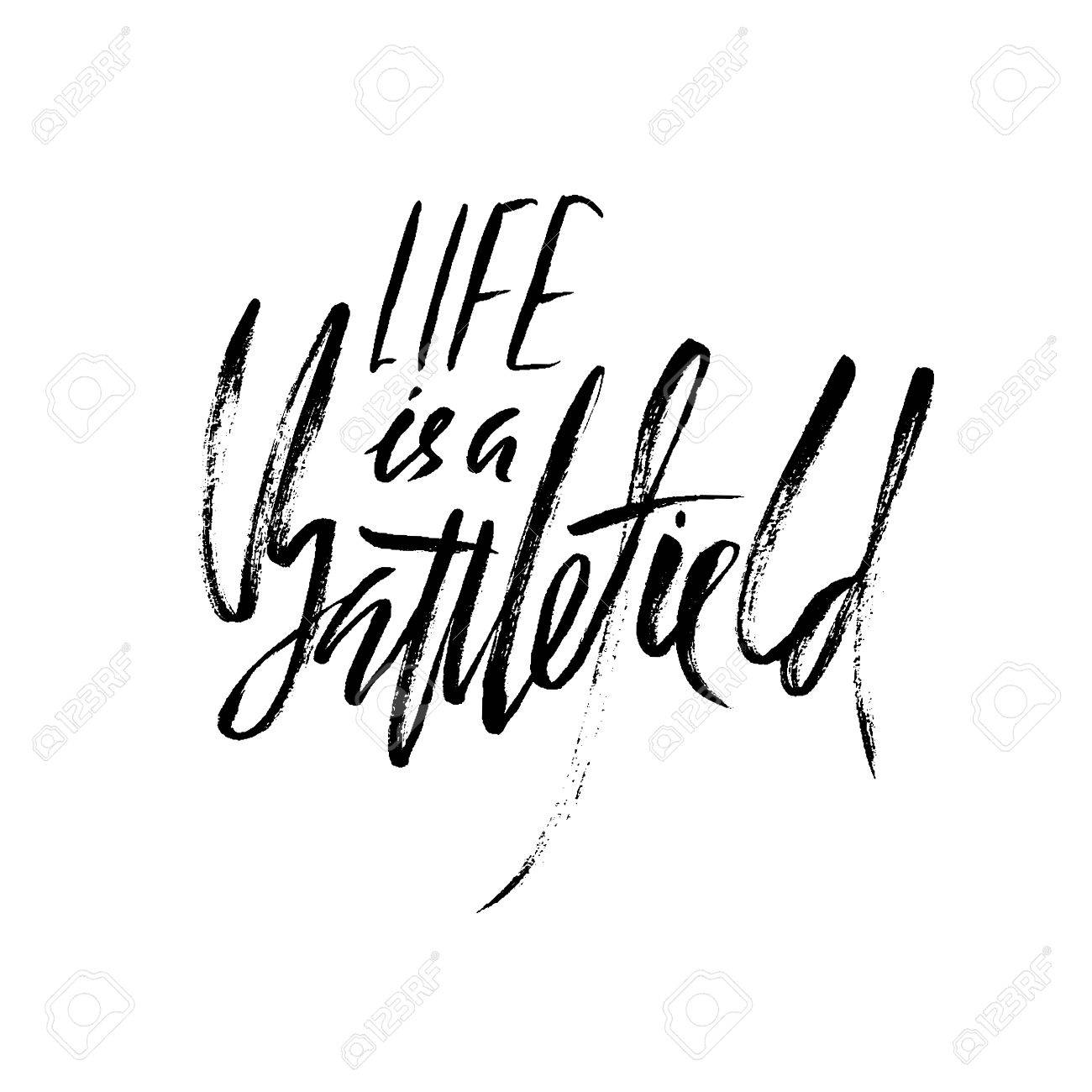 1300x1300 Life Is A Battlefield. Hand Drawn Lettering. Vector Typography