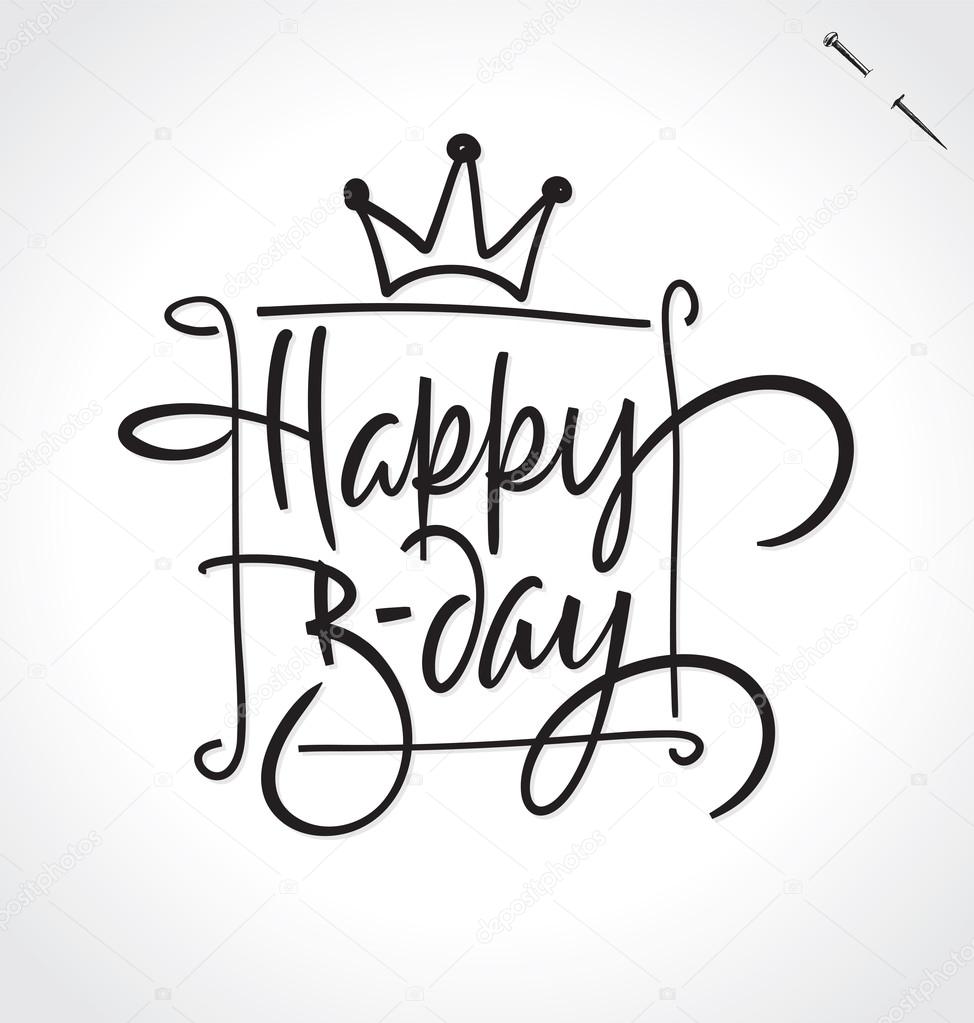 974x1023 Happy Birthday Hand Lettering, Vector Illustration. Hand Drawn