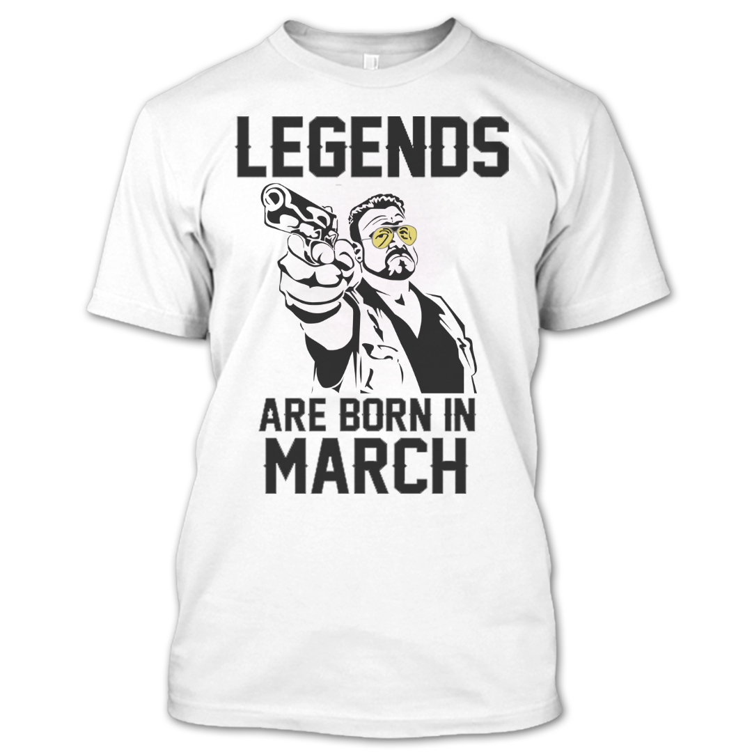 1080x1080 Legends Are Born In March T Shirt, The Big Lebowski T Shirt