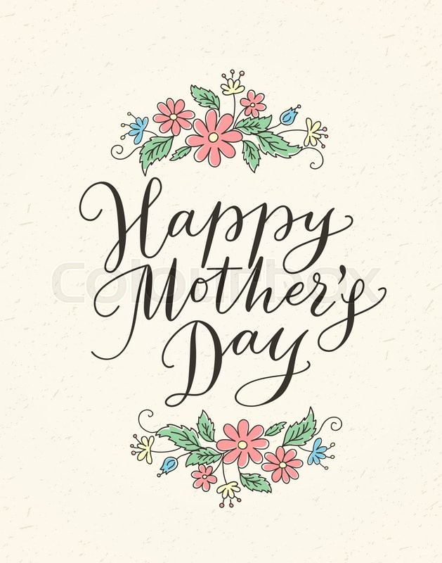 629x800 Happy Mothers Day Card With Hand Drawn Text And Flowers. Lettering