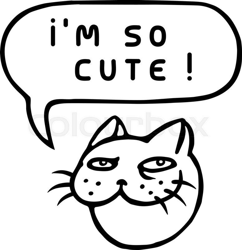 776x800 I'M So Cute! Cartoon Cat Head. Speech Bubble. Vector Illustration