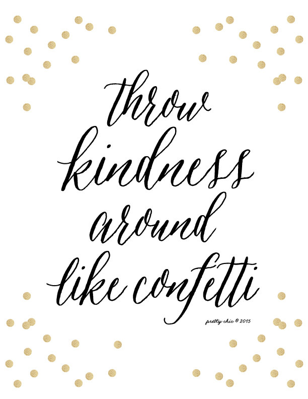 612x792 Throw Kindness Around Like Confetti Print