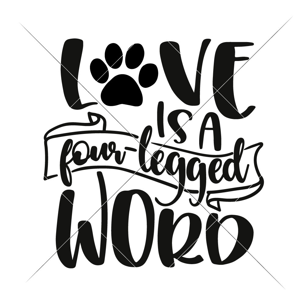 1000x1000 Love Is A Four Legged Word