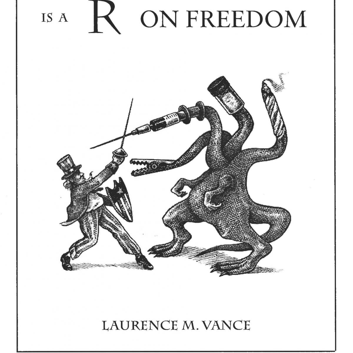 1200x1200 The War On Drugs Is A War On Freedom Mises Institute