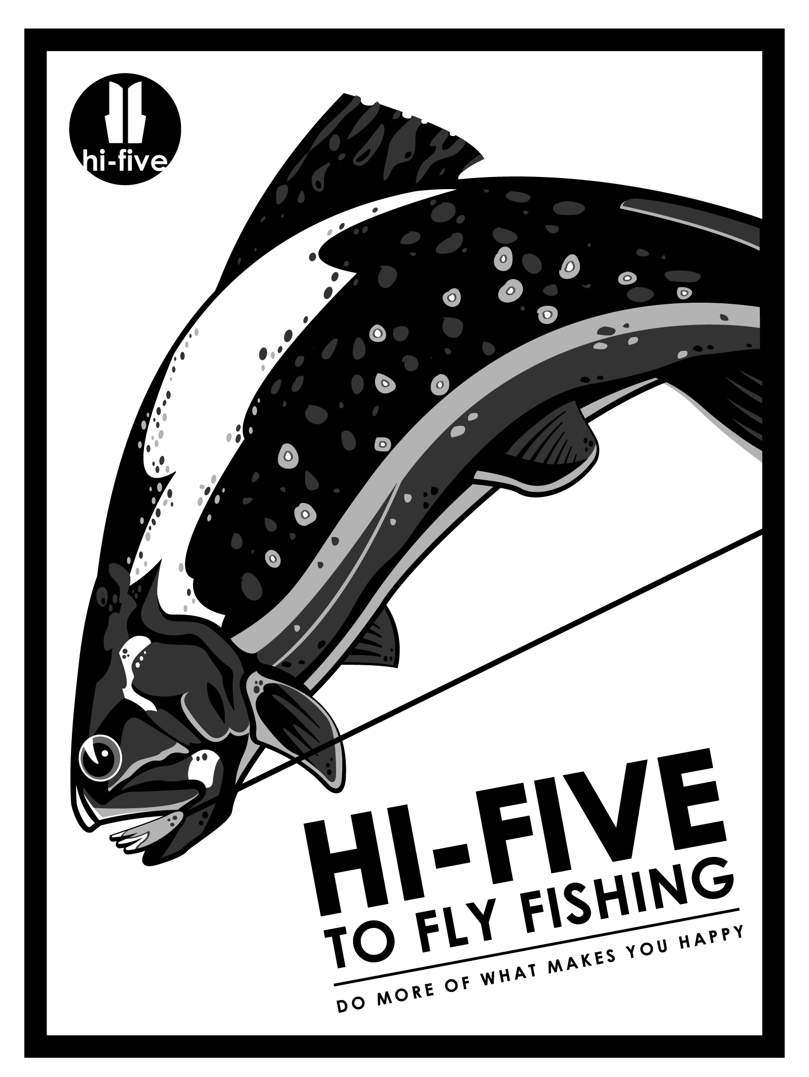1596x2124 New Poster Hi Five To Fly Fishing Hi Five Design