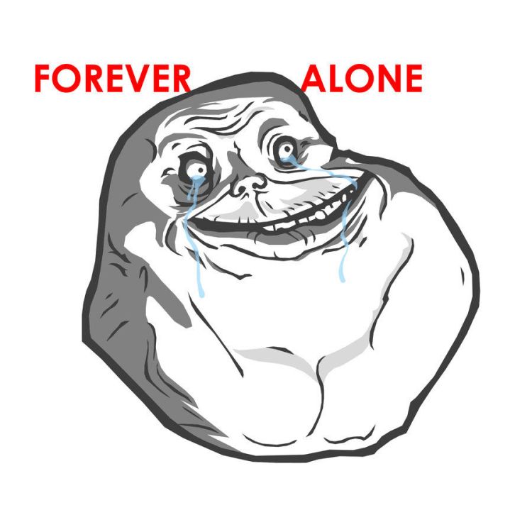 750x750 Forever Alone Meme 11