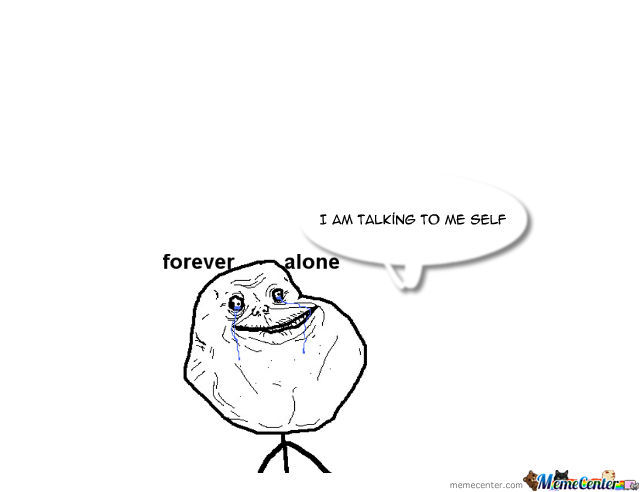 640x492 Forever Alone By Lordmemes