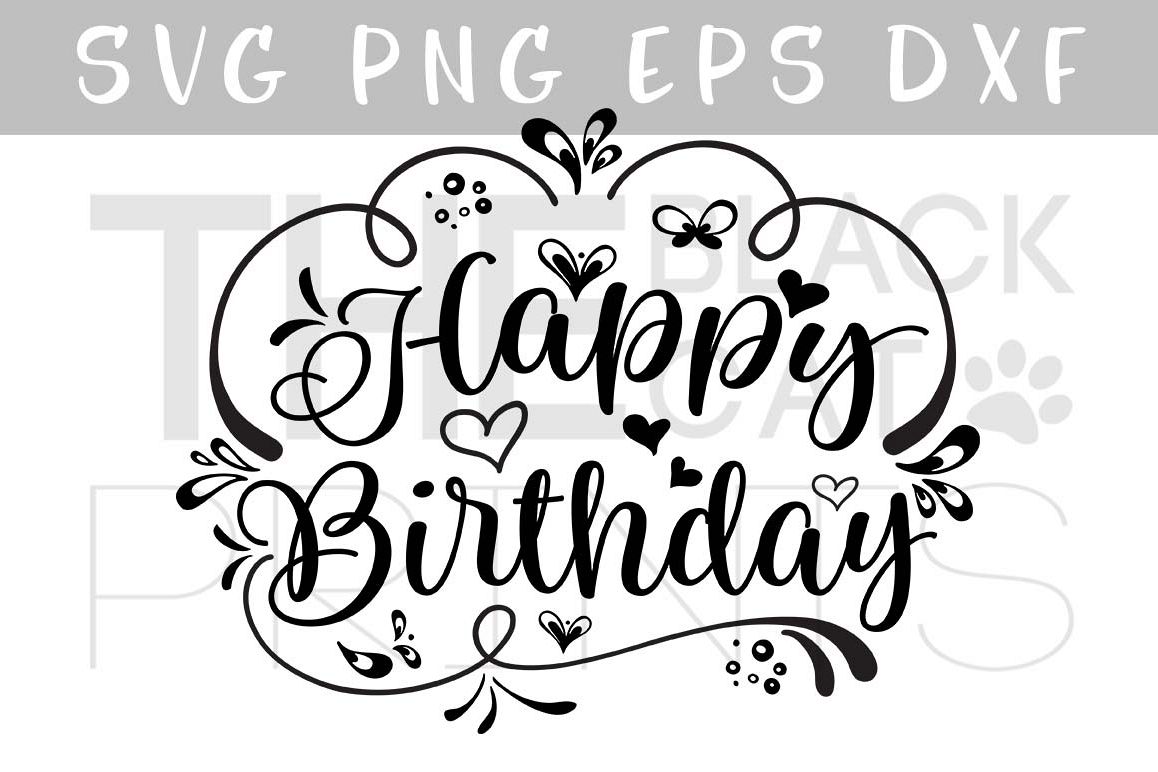 1158x772 Happy Birthday Svg Dxf Png Eps By Thebl Design Bundles