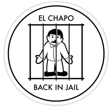 375x360 El Chapo Back In Jail Stickers By Unluckydevil Redbubble