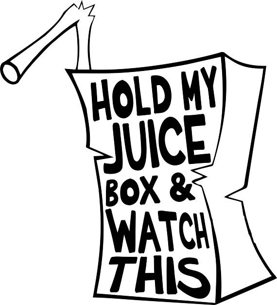 570x627 Hold My Juice Box Amp Watch This Toddler T Shirt