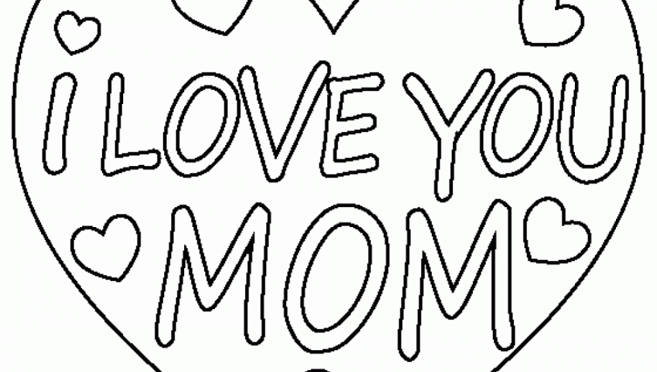 960x544 I Love My Mommy Coloring Page You Mom For Kids Pages That Say