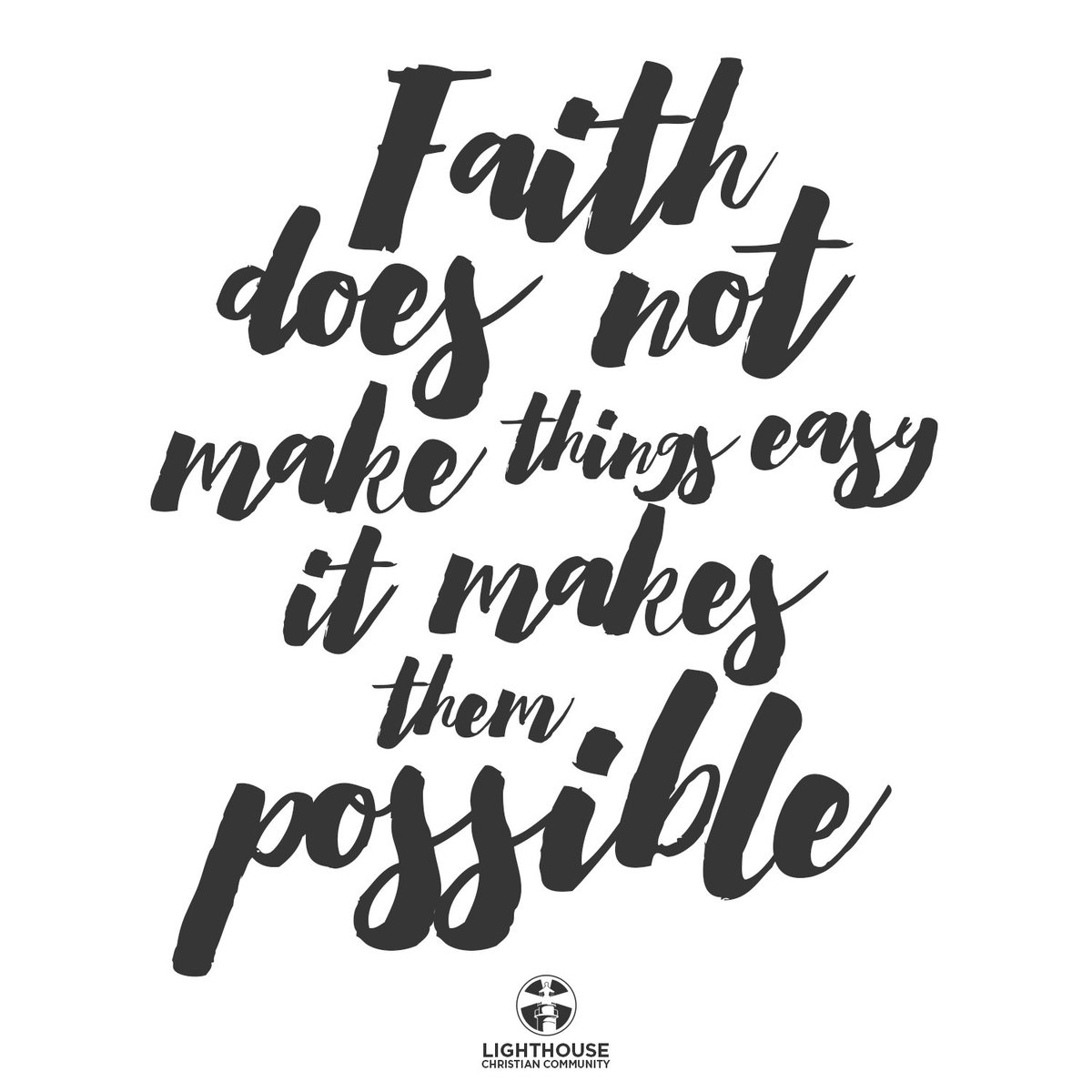 1200x1200 Lighthouse Alabang On Twitter Faith Does Not Make Things Easy