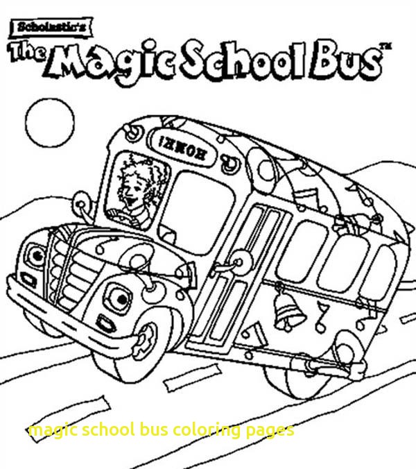 600x676 Magic School Bus Coloring Pages With The Magic School Bus Coloring