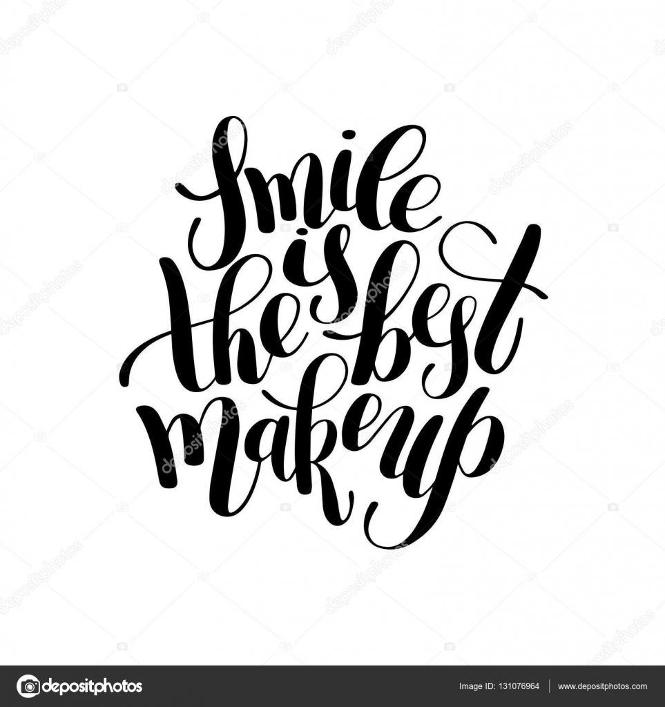 963x1024 Smile Is The Best Makeup Handwritten Brush Lettering Positive Qu