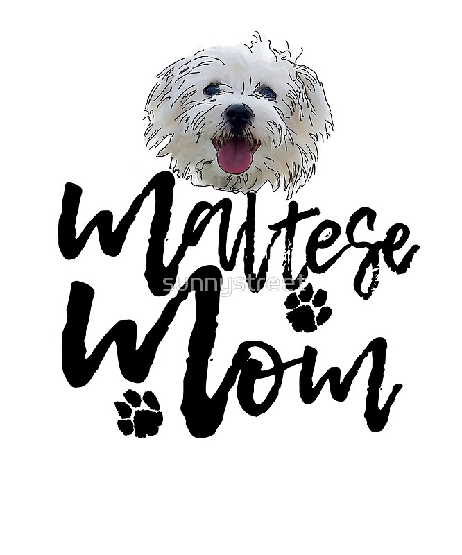 666x800 Dog Breed Maltese Mom Posters By Sunnystreet Redbubble