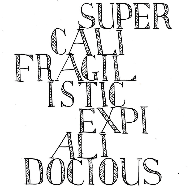 800x800 Supercalifragilisticexpialidocious