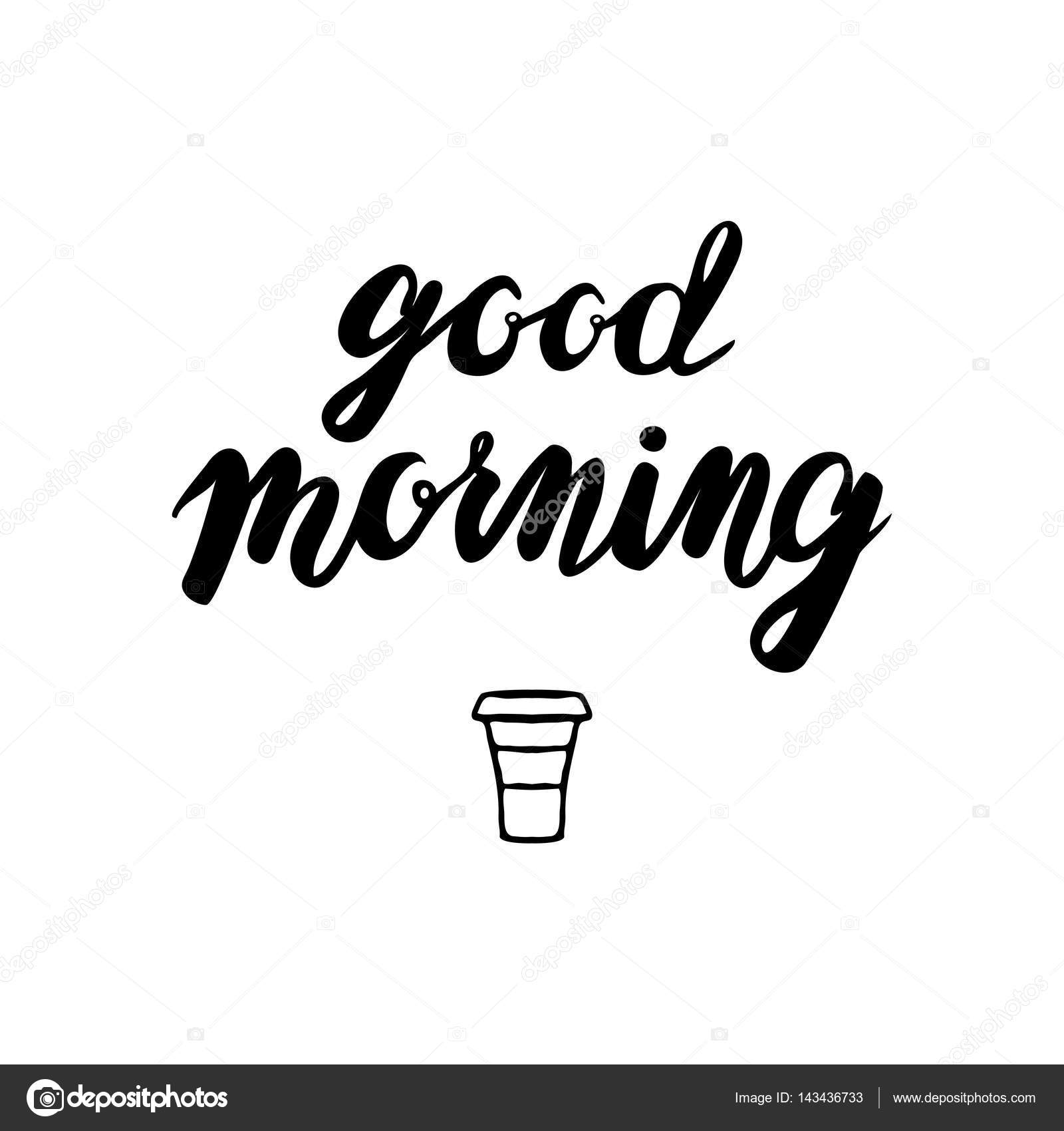 1600x1700 Good Morning Lettering Motivational Quote Stock Vector Ircy