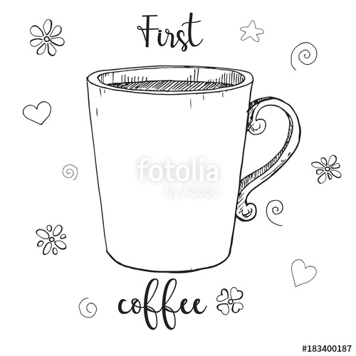 500x500 Hand Drawn Glass Mug. Text First Coffee. Vector Illustration
