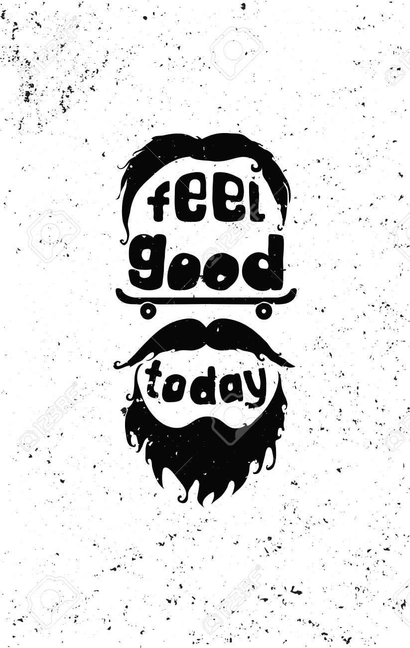 823x1300 Feel Good Today. Hipster, Mustaches, Beard, Skate, Hat. Hand