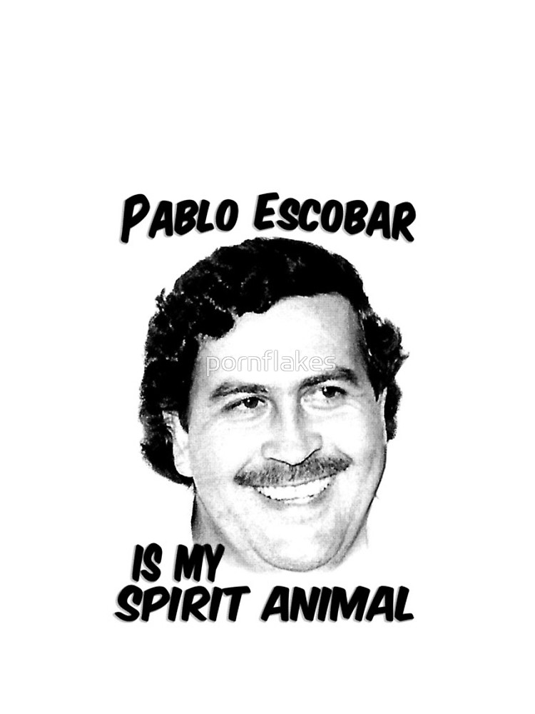 750x1000 Pablo Escobar Is My Spirit Animal Iphone Cases Amp Skins By