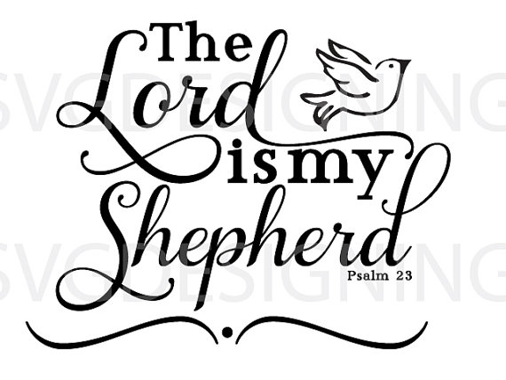 570x428 The Lord Is My Shepherd Svg Png Dxf File From Twiningdesigning