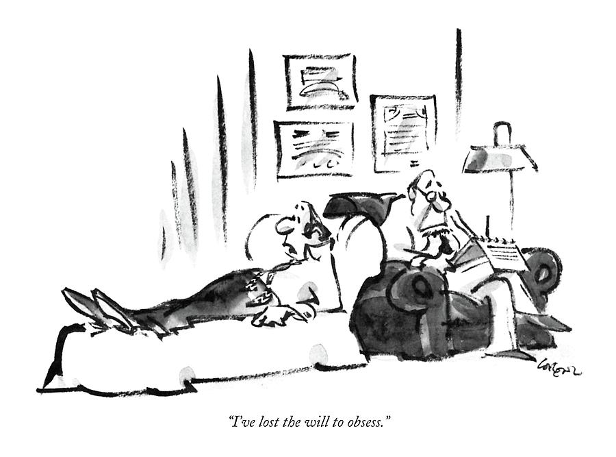 900x667 I'Ve Lost The Will To Obsess Drawing By Lee Lorenz