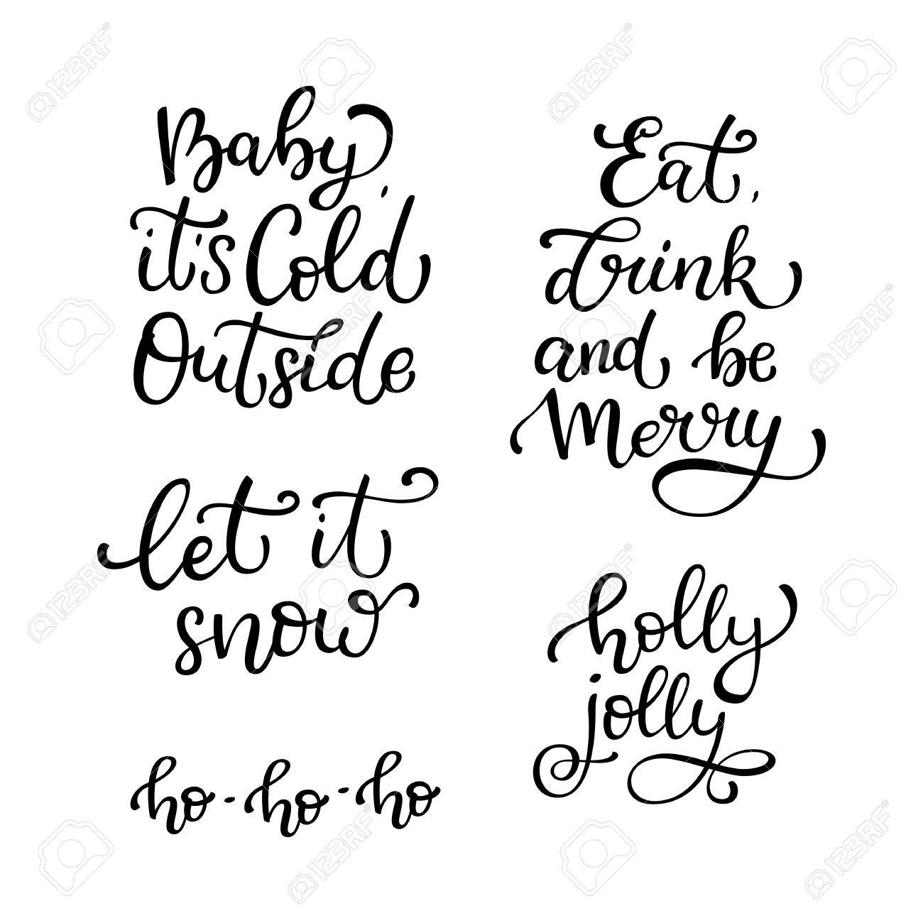 1300x1300 Set Of Hand Drawn Vector Quotes. Eat, Drink, Be Merry. Let It Snow