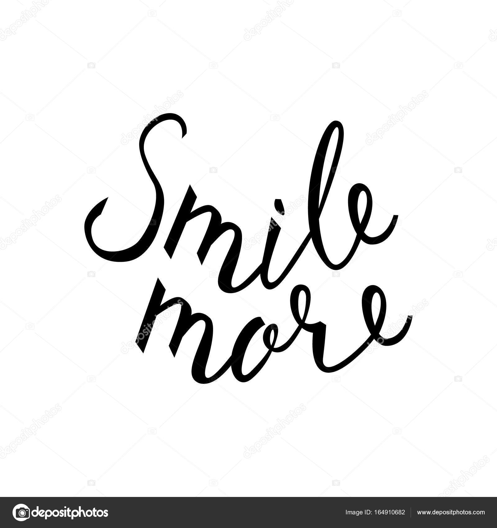1600x1700 Smile More. Inspirational Quote About Happy. Modern Calligraphy