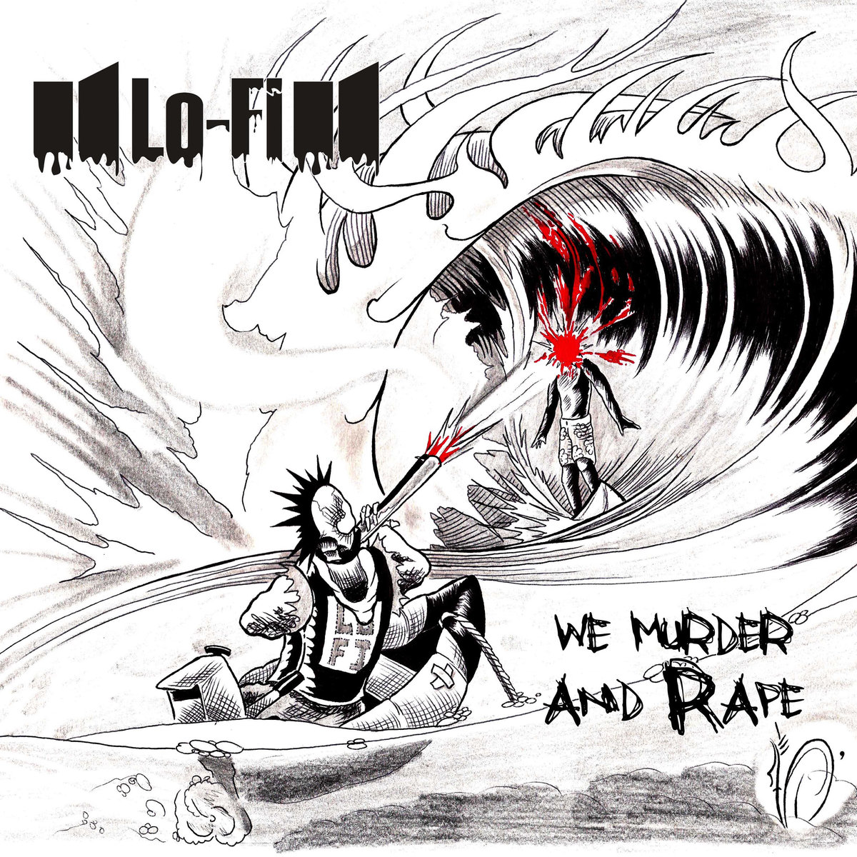 1200x1200 We Murder And Rape Lo Fi