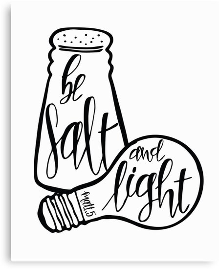 448x550 Be Salt And Light Canvas Prints By Klthomas14 Redbubble